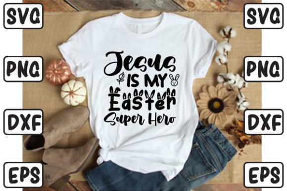 Easter Jesus is My Easter Super Hero Graphics