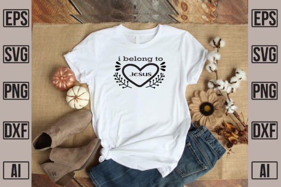 I Belong to Jesus Graphics and T-Shirt Designs Review