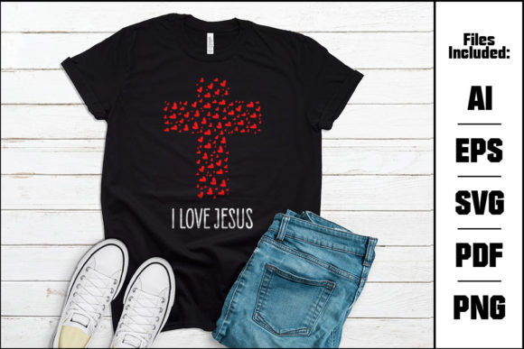 I Love Jesus Vector Design: Graphics & T-Shirt Designs