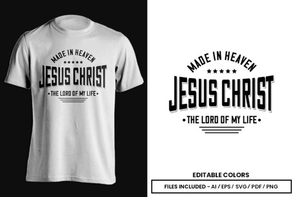 Jesus Christ Made in Heaven Graphics & T-Shirt Designs