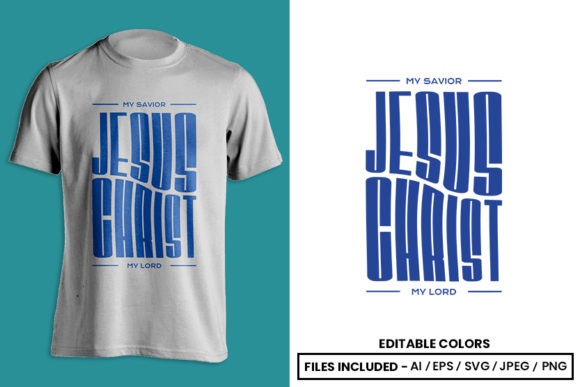 Jesus Christ My Savior: Graphics & T-Shirt Designs