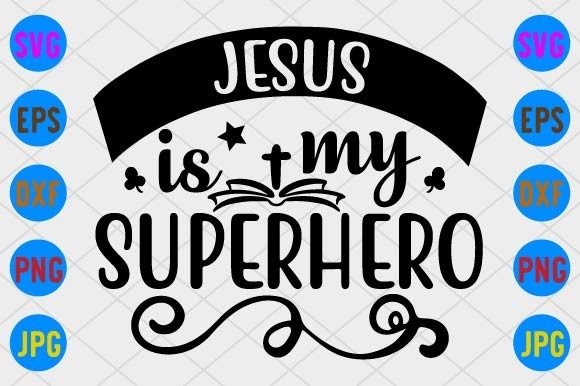 Jesus is My Superhero: Graphics & T-Shirt Designs Review