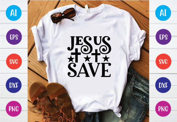 Jesus Save Graphics for T-Shirt Designs