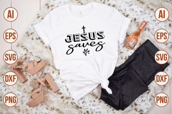 Jesus Saves 7 Graphics for T-Shirt Designs