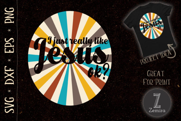 Just Really Like Jesus Ok Vintage Graphics & T-Shirt Designs