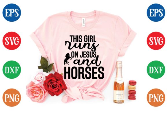 This Girl Runs on Jesus and Horses Svg Graphics